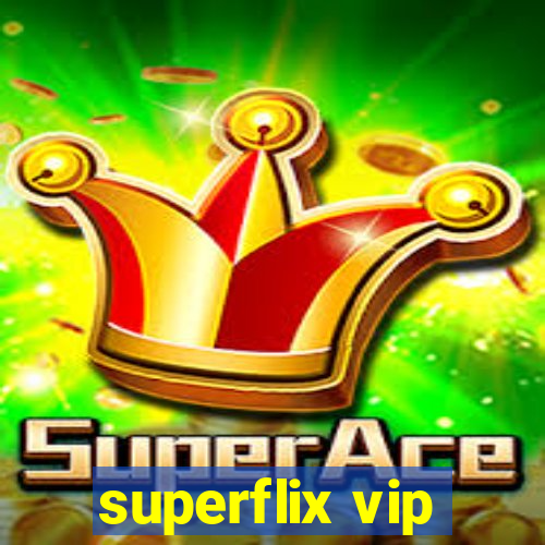 superflix vip